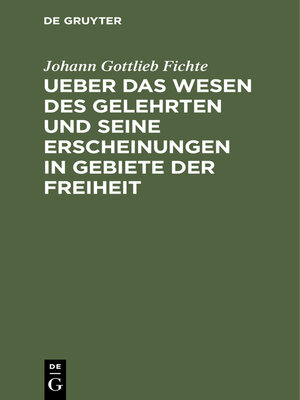 cover image of Ueber das Wesen des Gelehrten und seine Erscheinungen in Gebiete der Freiheit